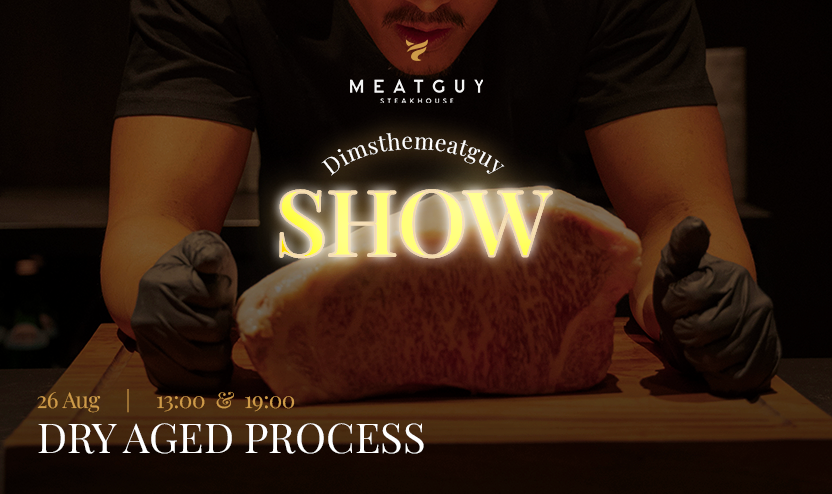 Dim's Show, Dry Aged Process